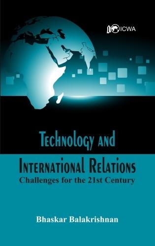 Бумажная книга «Technology and International Relations: Challenges for the 21st Century», автор Бхаскар Балакришнан - фото №1