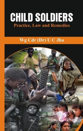 Бумажная книга «Child Soldiers : Practice, Law and Remedies», автор У. С. Джа - фото №1