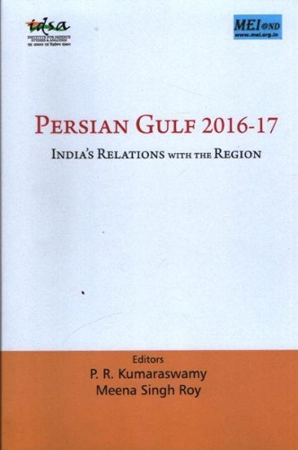 Бумажная книга «Persian Gulf 2016-17 : India`s Relations with the Region», автор П. Р. Кумарасвами - фото №1