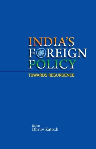 Паперова книга «India's Foreign Policy Towards Resurgence», автор Дхрув Каточ - фото №1