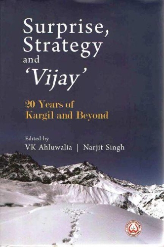 Бумажная книга «Surprise, Strategy and `Vijay`: 20 Years of Kargil and Beyond», автор В. К. Ахлувалия - фото №1