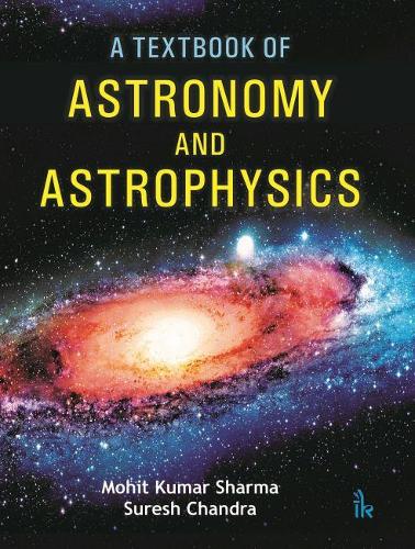 [object Object] «A Textbook of Astronomy and Astrophysics», авторов Мохит Кумар Шарма, Суреш Чандра - фото №1