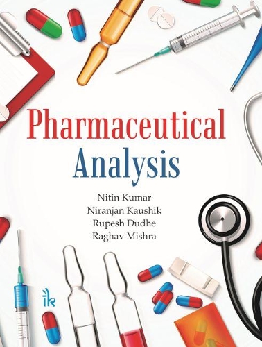 Бумажная книга «Pharmaceutical Analysis», авторов Ниранджан Каушик, Нитин Кумар, Рагхав Мишра, Рупеш Дудхе - фото №1