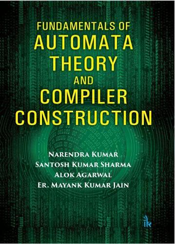 Бумажная книга «Fundamentals of Automata Theory and Compiler Construction», авторов Алок Агарвал, Эр. Маянк Кумар Джайн, Нарендра Кумар, Сантош Кумар Шарма - фото №1