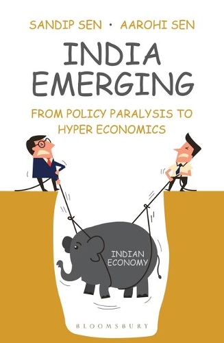 Паперова книга «India Emerging: From Policy Paralysis to Hyper Economics», авторів Аарохі Сен, СандІп Сен - фото №1