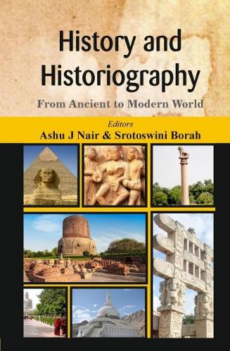 Бумажная книга «History and Historiography: From Ancient to Modern World», автор Ашу Дж. Наир - фото №1