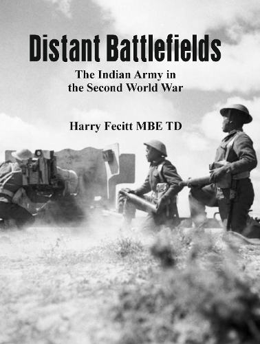 Бумажная книга «Distant Battlefields: The Indian Army in the Second World War», автор Гарри Фецитт - фото №1