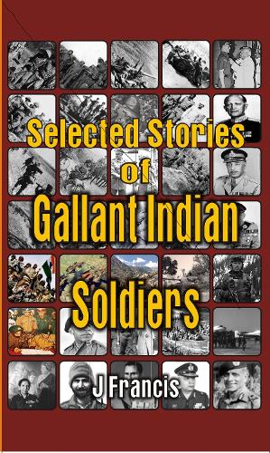 Бумажная книга «Selected Stories of Gallant Indian Soldiers», автор Дж. Фрэнсис - фото №1