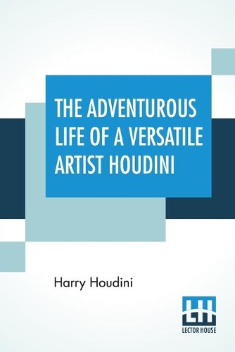 Бумажная книга «The Adventurous Life Of A Versatile Artist Houdini», автор Гарри Гудини - фото №1