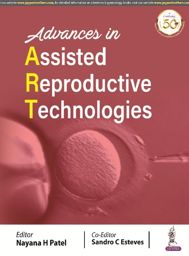 Паперова книга «Advances in Assisted Reproductive Technologies», авторів К Сандро Естевес, Х Наяна Патель - фото №1
