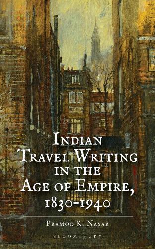 Бумажная книга «Indian Travel Writing in the Age of Empire: 1830–1940», автор Прамод К. Найяр - фото №1