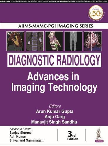 Паперова книга «Diagnostic Radiology: Advances in Imaging Technology», авторів Анджу Гарг, Арун Кумар Гупта, Манавджит Сінгх Сандху - фото №1