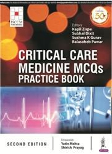 Паперова книга «Critical Care Medicine MCQs Practice Book», авторів Баласахеб Павар, K Сушма Гурав, Капіл Зірпе, Субхал Діксіт - фото №1