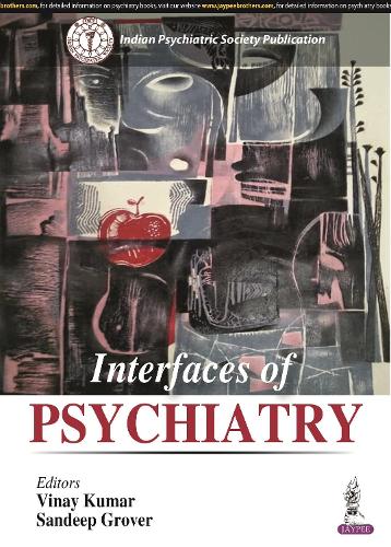 Паперова книга «Interfaces of Psychiatry», авторів Сандіп Гровер, Вінай Кумар - фото №1