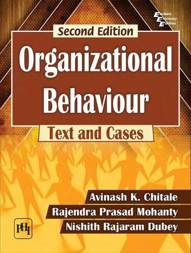 Бумажная книга «Organizational Behaviour: Text and Cases», авторов Авинаш К. Читале, Нишит Раджарам Дубей, Раджендра Прасад Моханти - фото №1
