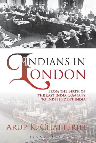 Paper book «Indians in London: From the Birth of the East India Company to Independent India», author Arup K. Chatterjee - фото №1