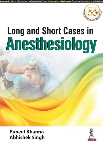 Паперова книга «Long and Short Cases in Anesthesiology», авторів Абхішек Сінгх, Пуніт Кханна - фото №1