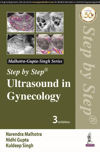Бумажная книга «Step by Step Ultrasound in Gynecology», авторов Нарендра Мальхотра, Нидхи Гупта, Ришаб Бора - фото №1