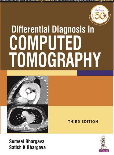 Паперова книга «Differential Diagnosis in Computed Tomography», авторів Сатіш К. Бхаргава, Суміт Бхаргава - фото №1