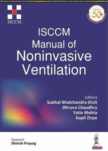 Бумажная книга «ISCCM Manual of Noninvasive Ventilation», авторов Дхрува Чодри, Субхал Бхалчандра Диксит, Ятин Мехта - фото №1