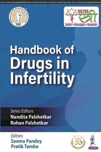 Бумажная книга «Handbook of Drugs in Infertility», авторов Нандита Палшеткар, Пратик Тамбе, Рохан Палшеткар, Сима Пандей - фото №1