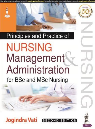 Бумажная книга «Principles and Practice of Nursing Management and Administration for BSc and MSc Nursing», автор Джогиндра Вати - фото №1
