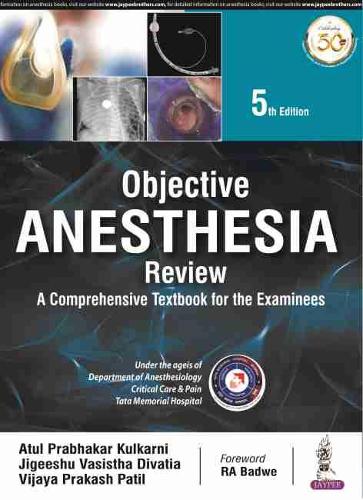 Паперова книга «Objective Anesthesia Review: A Comprehensive Textbook for the Examinee», авторів Атул П. Кулкарні, Джей Ві Діватіа, Віджая П Патіл - фото №1