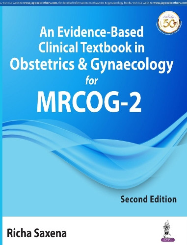 Паперова книга «An Evidence-Based Clinical Textbook in Obstetrics & Gynaecology for MRCOG-2», автор Річа Саксена - фото №1