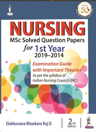 Паперова книга «Nursing MSc Solved Question Papers for 1st Year (2019-2014)», автор Елаккувана Бхаскара Радж - фото №1