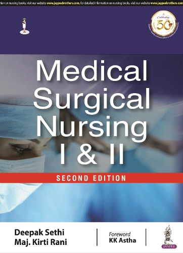 Бумажная книга «Medical Surgical Nursing I & II», авторов Дипак Сетхи, Рани Кирти Мадж - фото №1