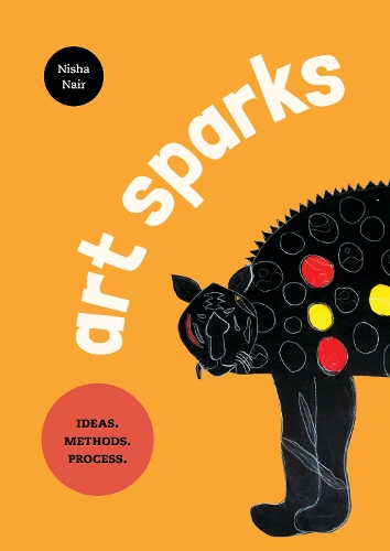Бумажная книга «Art Sparks: Ideas. Methods. Process», автор Ниша Наир - фото №1