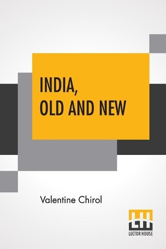 Бумажная книга «India, Old And New», автор Валентин Хирол - фото №1