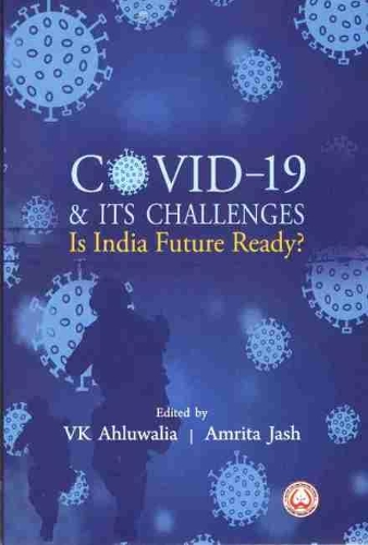 Бумажная книга «COVID-19 & Its Challenges: Is India Future Ready?», авторов Амрита Джаш, В. К. Ахлувалия - фото №1
