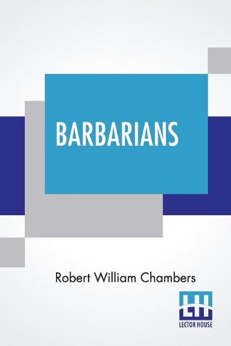 Паперова книга «Barbarians», автор Роберт В. Чемберс - фото №1