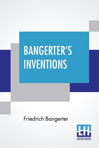 [object Object] «Bangerter's Inventions: Hismarvelous Time Clock Edited By Everett Lincoln King», автор Фрідріх Бангертер - фото №1