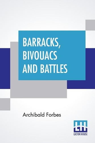 Бумажная книга «Barracks, Bivouacs And Battles», автор Арчибальд Форбс - фото №1