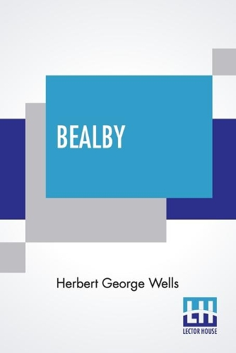 Бумажная книга «Bealby: A Holiday», автор Герберт Джордж Уэллс - фото №1