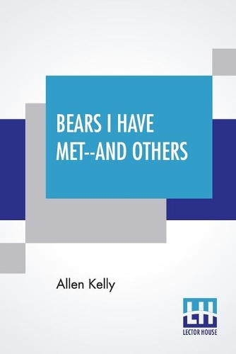 Бумажная книга «Bears I Have Met--And Others», автор Аллен Келли - фото №1