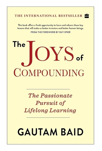 Бумажная книга «The Joys of Compounding:: The Passionate Pursuit of Lifelong Learning», автор Гаутам Баид - фото №1