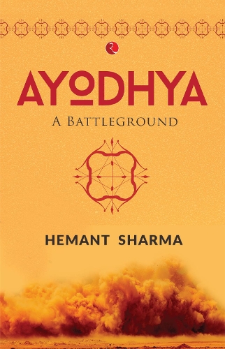 Paper book «Ayodhya: A Battleground», author Hemant Sharma - фото №1