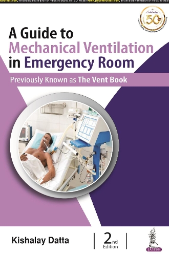 Паперова книга «A Guide to Mechanical Ventilation in Emergency Room», автор Кішалай Датта - фото №1