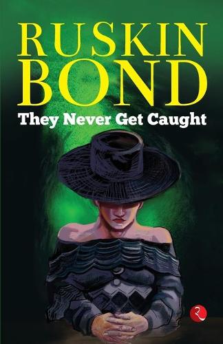 Paper book «They Never Get Caught», author Ruskin Bond - фото №1