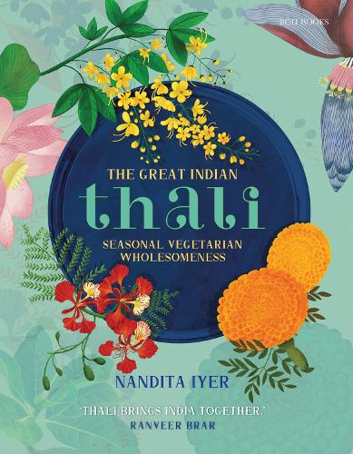 Бумажная книга «The Great Indian Thali: Seasonal Vegetarian Wholesomeness», автор Нандита Иер - фото №1