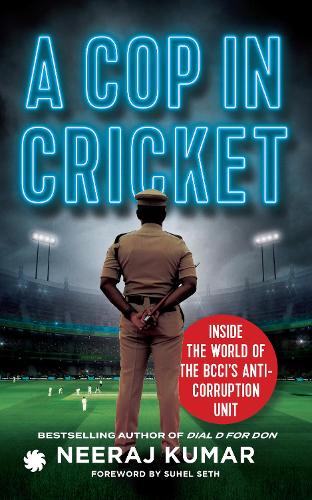 Бумажная книга «A Cop in Cricket», автор Нирадж Кумар - фото №1