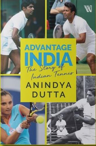 Бумажная книга «Advantage India: The Story of Indian Tennis», автор Аниндья Дутта - фото №1
