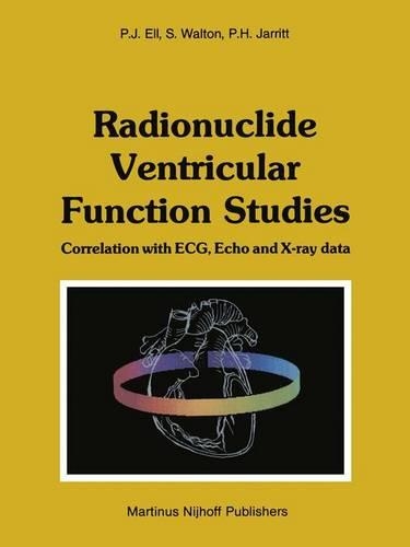 Паперова книга «Radionuclide Ventricular Function Studies: Correlation with ECG, Echo and X-ray Data», авторів П.Дж. Елл, Пітер Х. Джаррітт, Стівен Уолтон - фото №1