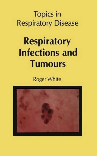 Бумажная книга «Respiratory Infections and Tumours», автор Р. Уайт - фото №1