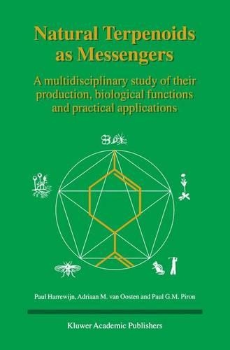 Паперова книга «Natural Terpenoids as Messengers: A multidisciplinary study of their production, biological functions and practical applications», авторів А.М. ван Оостен, П.Г. Пірон, Пол Гарревійн - фото №1