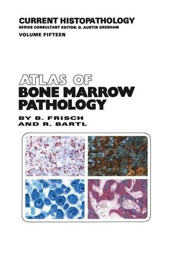 Паперова книга «Atlas of Bone Marrow Pathology», авторів Берта Фріш, Райнер Бартл - фото №1