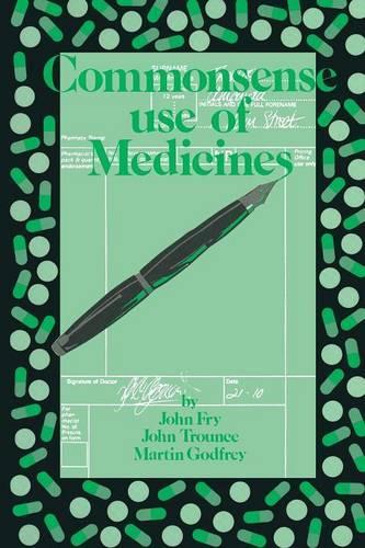 Паперова книга «Commonsense use of Medicines», авторів Джей Р. Траунс, Джон Фрай, М. Годфрі - фото №1